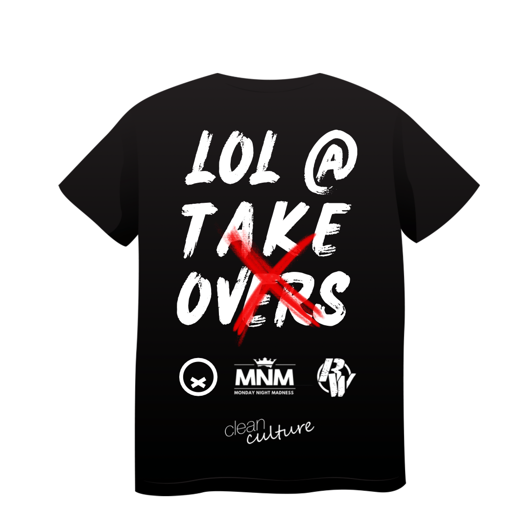 LOL @ TAKEOVERS T-SHIRT